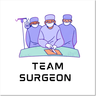 Team Surgeon Posters and Art